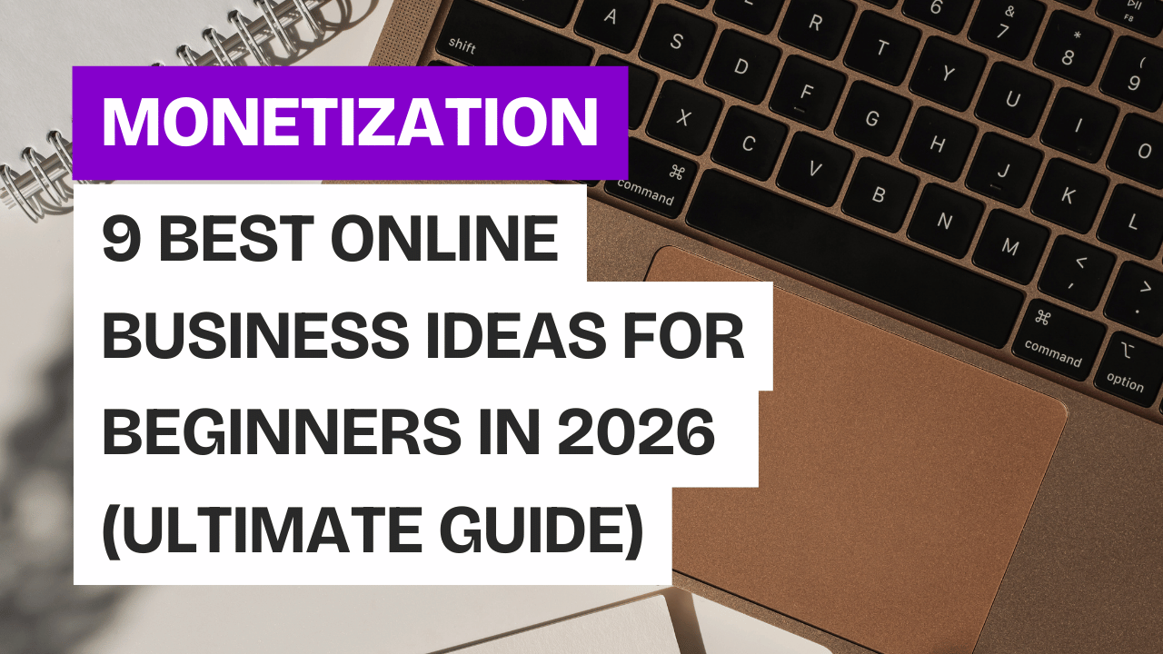9 Best Online Business Ideas for Beginners in 2026
