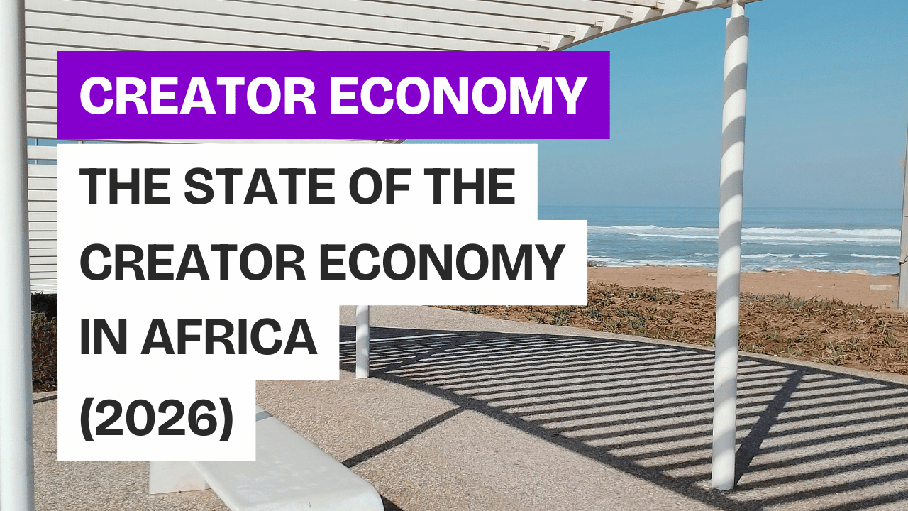 The State of the Creator Economy in Africa: Data, Trends, and the Road to $30 Billion
